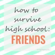 How to Survive High School: FRIENDS - Living the Gray Life