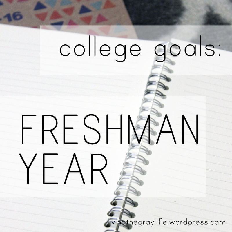 College Goals: Freshman Year