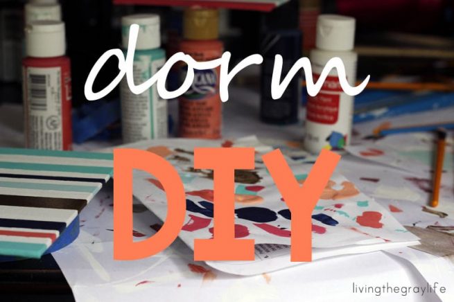 DIY Dorm Decor - Living the Gray Life