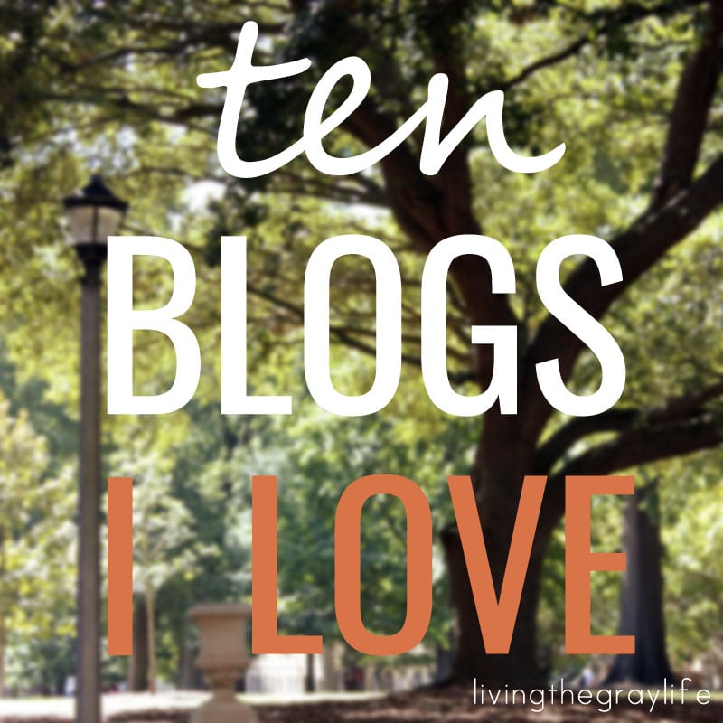 10 Blogs That I LOVE