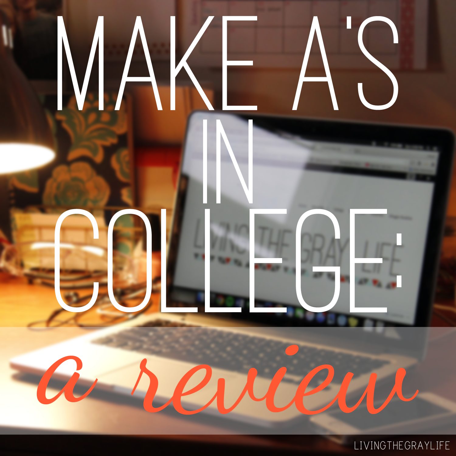 make A's in college course review