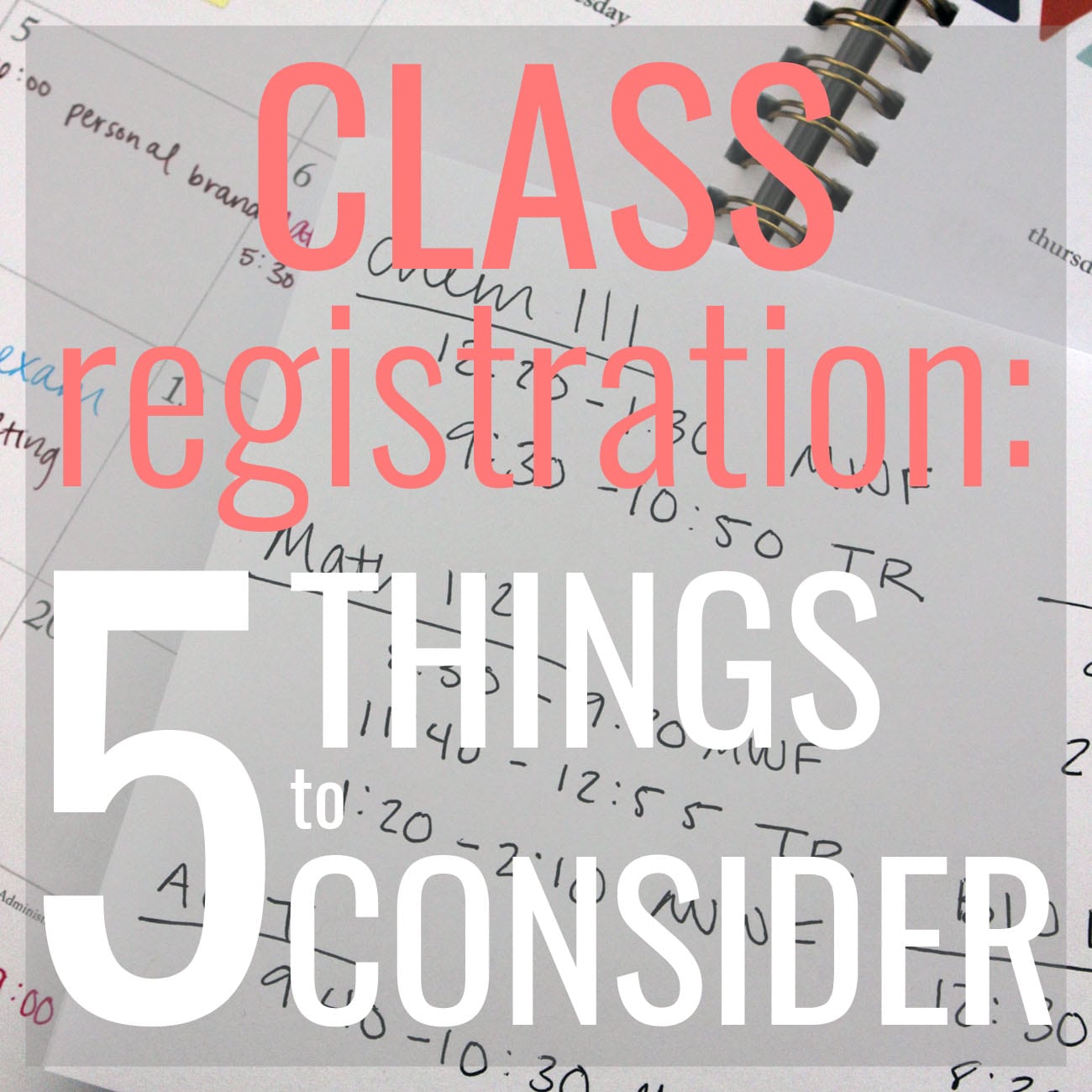 5 things to consider when registering for classes