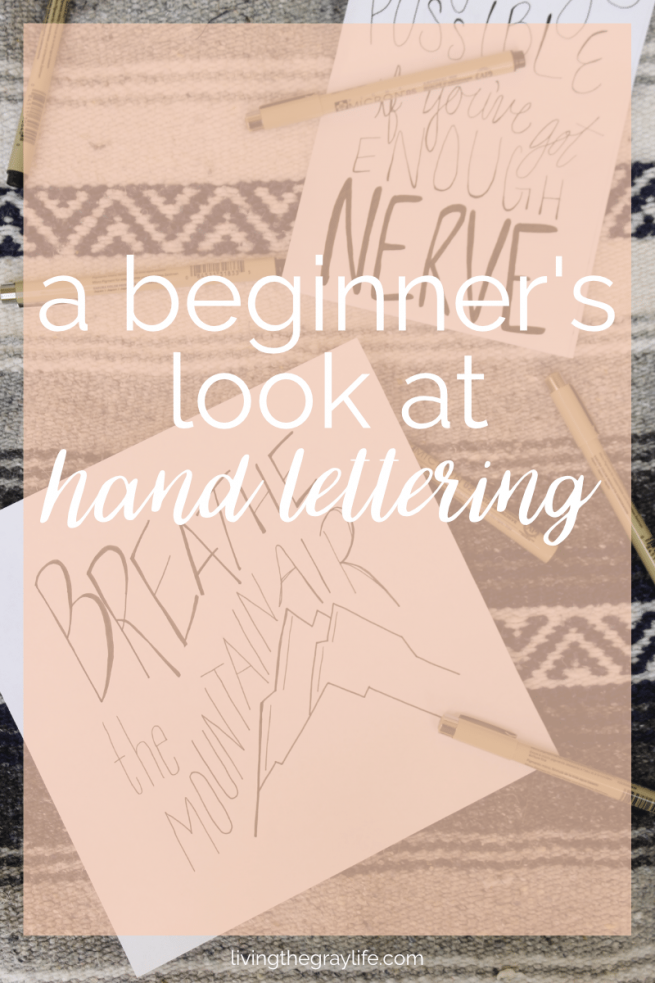 A Beginner's Look at Hand Lettering - Living the Gray Life