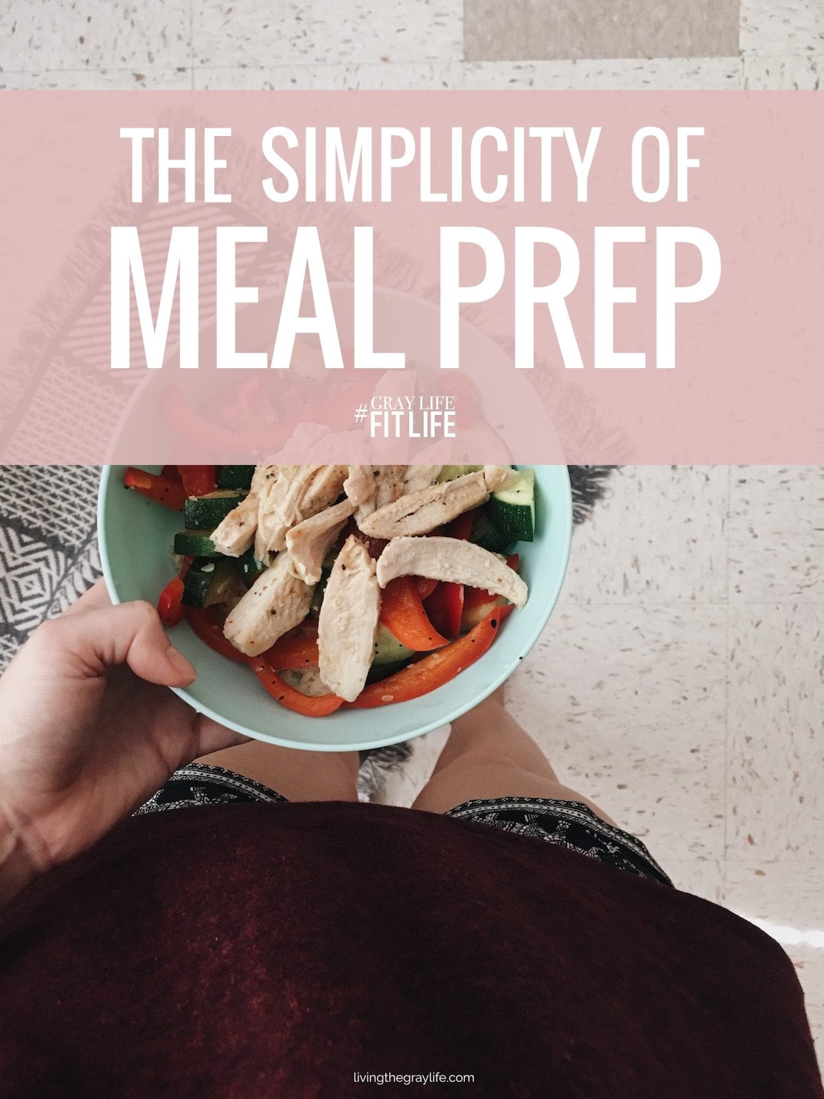 The Simplicity of Meal Prep