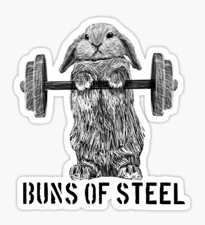 Buns Of Steel Redbubble