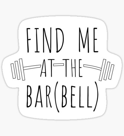 Find Me At The Barbell Redbubble