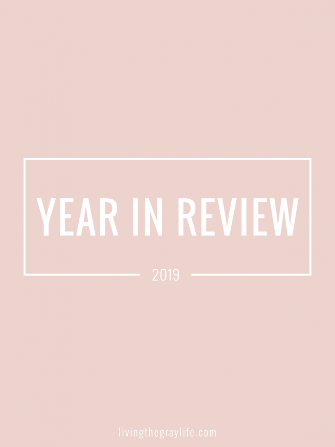 2019 Year in Review - Living the Gray Life